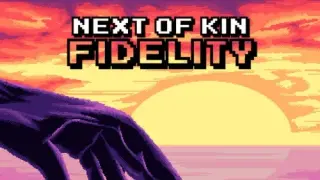 Next of Kin: Fidelity - Switch