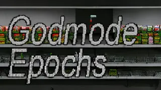 Godmode Epochs