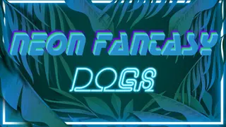 Neon Fantasy: Dogs