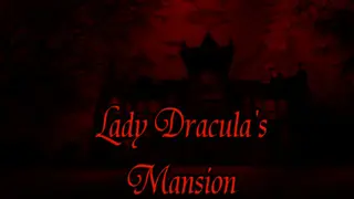 Lady Dracula's Mansion