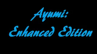 Ayumi Enhanced Edition