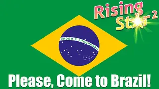 Rising Star 2 - Please, Come to Brazil