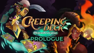 Creeping Deck: Pharaoh's Curse Prologue