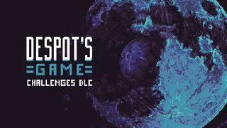 Despot's Game - Challenges