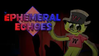 Ephemeral Echoes