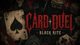 Card Duel: Black Rite 卡牌决斗:黑暗仪式