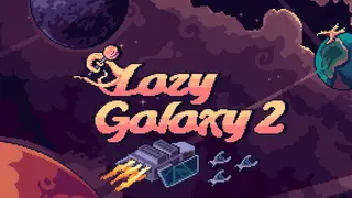 Lazy Galaxy 2