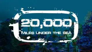20,000 Miles Under the Sea