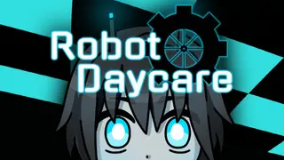 Robot Daycare