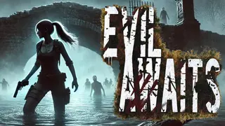 Evil Awaits