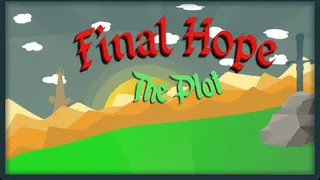 Final Hope: The Plot