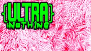 Ultra Nothing
