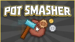 Pot Smasher