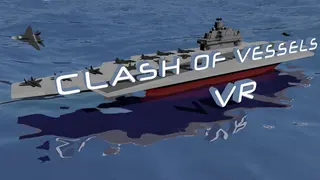 Clash of Vessels VR