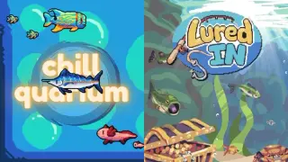 Chillquarium + Lured In