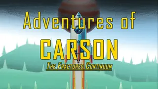 Adventures of Carson: Fractured Continuum