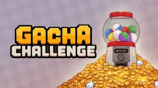 Gacha Challenge