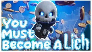 You Must Become A Lich