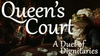 Queen's Court: A Duel of Dignitaries