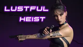 Lustful Heist