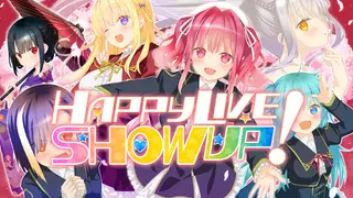 Happy Live,Show Up!