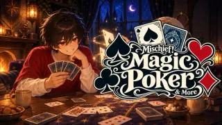 Mischief! Magic Poker & More