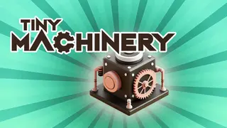 Tiny Machinery: Lost Reality
