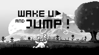 Wake Up and Jump!