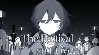 The Festival Isn't Over