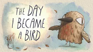 The Day I Became a Bird