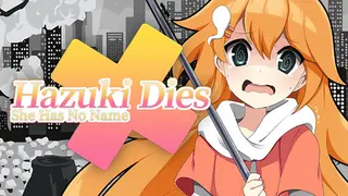 Hazuki Dies: She Has No Name