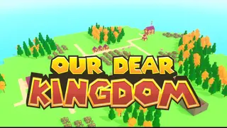 Our Dear Kingdom