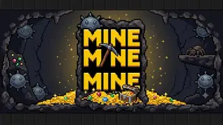 Mine Mine Mine