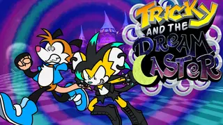 Tricky and the Dream Caster