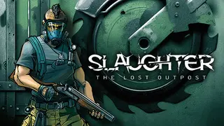 Slaughter: The Lost Outpost