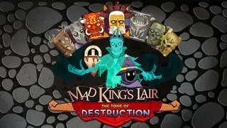 Mad King's Lair: Tome of Destruction