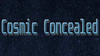 Cosmic Concealed