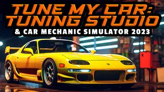 Tune My Car - Tuning Studio & Car Mechanic Simulator 2023
