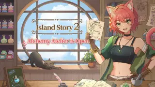 Island Story 2 - Alchemy Atelier is Open