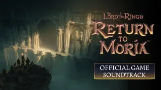 The Lord of the Rings: Return to Moria Soundtrack