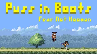 Puss in Boots: Fear Not Hooman