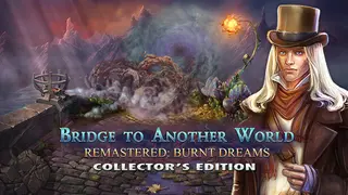 Bridge to Another World Remastered: Burnt Dreams