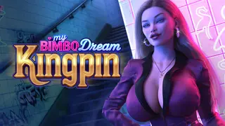 My Bimbo Dream: Kingpin