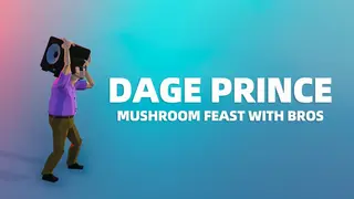 Dage Prince: Mushroom Feast With Bros