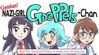 Genius! NAZI-GIRL GoePPels-Chan ep2
