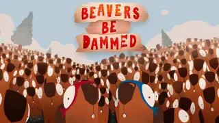 Beavers Be Dammed