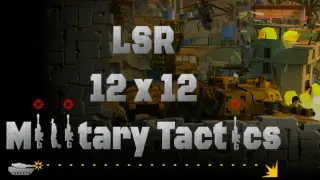 LSR 12x12 Military Tactics