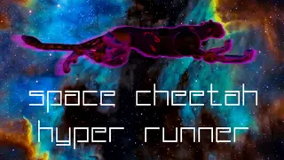 Space Cheetah Hyper Runner