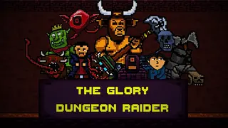 The Glory Dungeon Raider