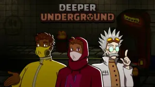 Deeper Underground